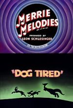 Watch Dog Tired (Short 1942) M4ufreemovies