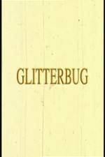 Watch Glitterbug M4ufreemovies