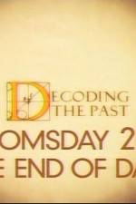 Watch Decoding the Past Doomsday 2012 - The End of Days M4ufreemovies