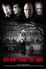 Watch God Dont Make the Laws M4ufreemovies