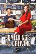 Watch Something\'s Brewing M4ufreemovies