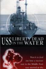 Watch USS Liberty: Dead in the Water M4ufreemovies