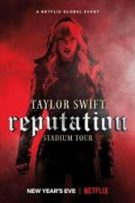 Watch Taylor Swift: Reputation Stadium Tour M4ufreemovies