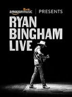 Watch Ryan Bingham Live M4ufreemovies