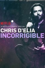 Watch Chris D'Elia: Incorrigible M4ufreemovies