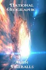 Watch National Geographic Alien Fireballs M4ufreemovies