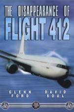 Watch The Disappearance of Flight 412 M4ufreemovies