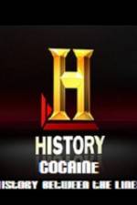 Watch History Channel Cocaine History Between the Lines M4ufreemovies
