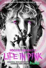 Watch Machine Gun Kelly's Life in Pink M4ufreemovies
