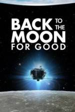 Watch Back to the Moon for Good M4ufreemovies