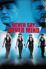 Watch Never Say Never Mind: The Swedish Bikini Team M4ufreemovies