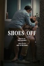 Watch Shoes Off (Short 2023) M4ufreemovies
