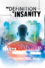 Watch The Definition of Insanity M4ufreemovies