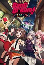 Watch BanG Dream! FILM LIVE M4ufreemovies