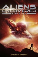 Watch Aliens Uncovered: Origins M4ufreemovies