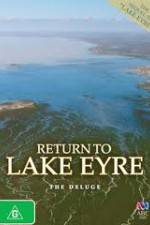 Watch Return To Lake Eyre The Deluge M4ufreemovies
