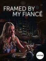 Watch Framed by My Fiancé M4ufreemovies