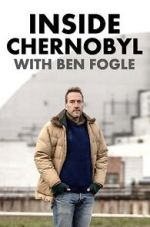 Watch Inside Chernobyl with Ben Fogle M4ufreemovies
