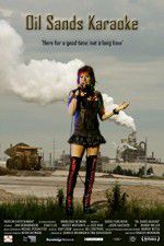 Watch Oil Sands Karaoke M4ufreemovies