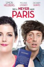 Watch We'll Never Have Paris M4ufreemovies