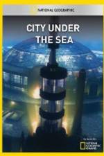 Watch National Geographic City Under the Sea M4ufreemovies