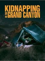 Watch Kidnapping in the Grand Canyon M4ufreemovies