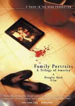 Watch Family Portraits: A Trilogy of America M4ufreemovies