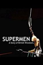 Watch Supermen: A Story of British Wrestlers M4ufreemovies