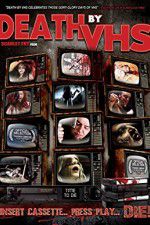 Watch Death by VHS M4ufreemovies