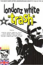 Watch Londonz White Trash M4ufreemovies