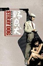 Watch Stray Dog M4ufreemovies