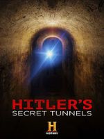 Watch Hitler\'s Secret Tunnels M4ufreemovies