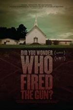 Watch Did You Wonder Who Fired the Gun? M4ufreemovies
