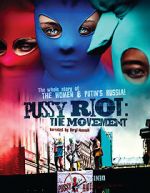 Watch Pussy Riot: The Movement M4ufreemovies
