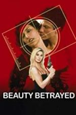 Watch Beauty Betrayed M4ufreemovies