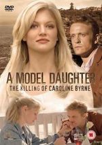 Watch A Model Daughter: The Killing of Caroline Byrne M4ufreemovies