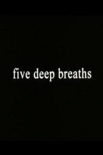 Watch Five Deep Breaths M4ufreemovies