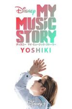 Watch My Music Story: Yoshiki M4ufreemovies