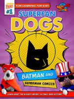 Watch Superfan Dogs: Batman and Superman Comics M4ufreemovies