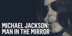 Watch Michael Jackson: Man in the Mirror M4ufreemovies