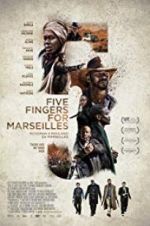 Watch Five Fingers for Marseilles M4ufreemovies