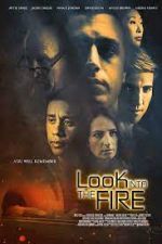 Watch Look Into the Fire M4ufreemovies