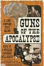 Watch Guns of the Apocalypse M4ufreemovies
