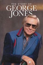 Watch The Story of George Jones M4ufreemovies
