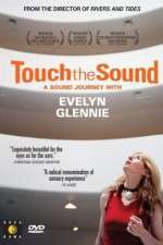 Watch Touch the Sound: A Sound Journey with Evelyn Glennie M4ufreemovies