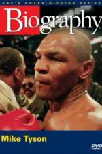 Watch Biography  Mike Tyson M4ufreemovies