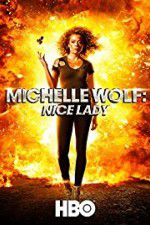 Watch Michelle Wolf: Nice Lady M4ufreemovies