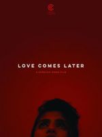 Watch Love Comes Later (Short 2015) M4ufreemovies