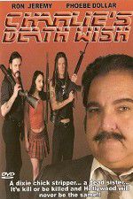 Watch Charlie\'s Death Wish M4ufreemovies