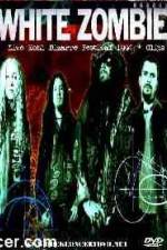 Watch White Zombie Bizarre Festival M4ufreemovies